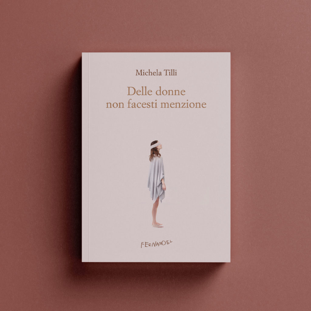 Delle donne non facesti menzione - Michela Tilli